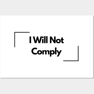 i will not comply Posters and Art